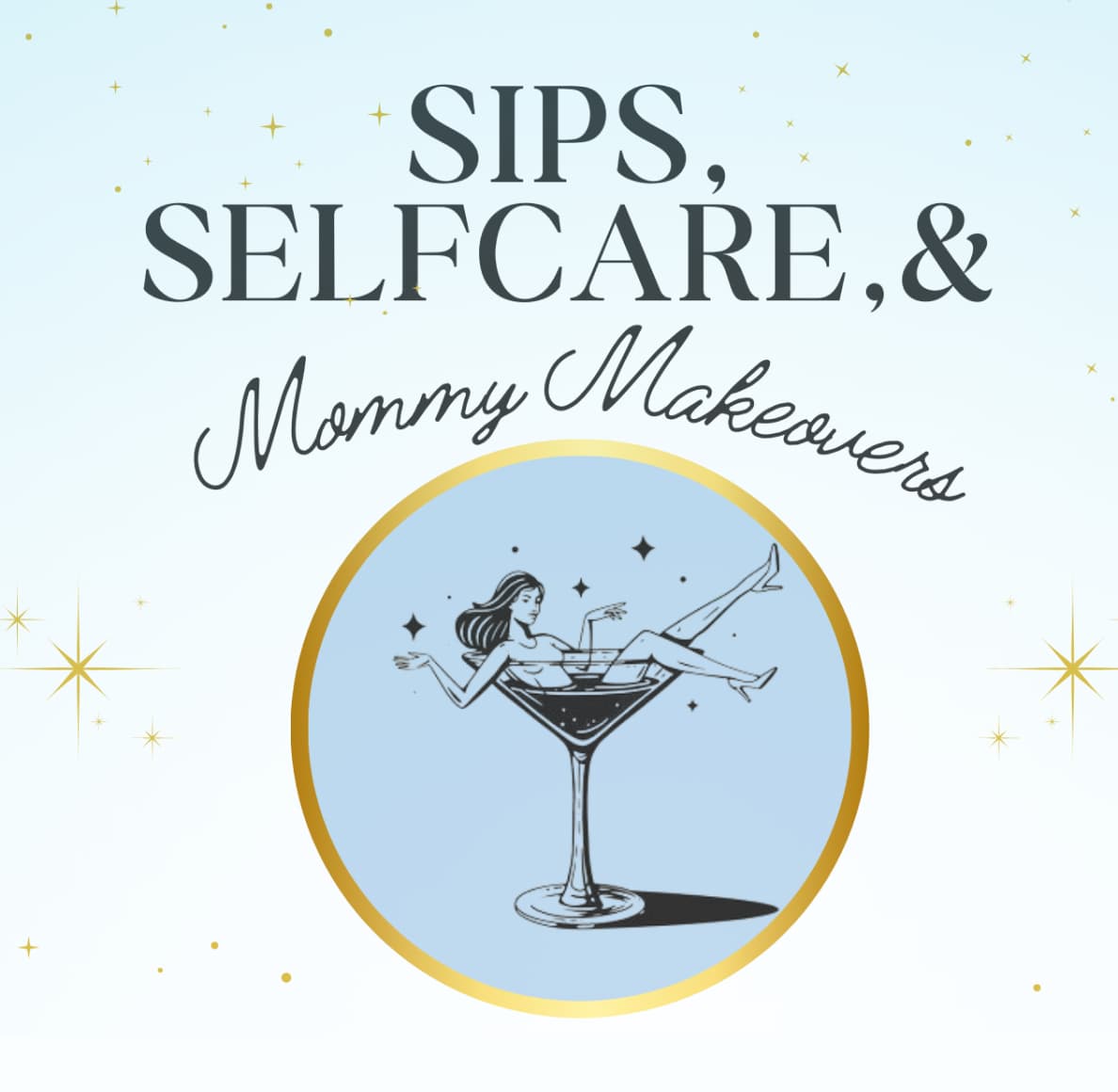 REGISTER: Sips, Selfcare, & Mommy Makeovers